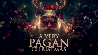 A VERY PAGAN CHRISTMAS: A HISTORY OF CHRISTMAS | FULL DOCUMENTARY