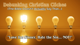 "Love the Sinner, Hate the Sin... NOT!": Sunday, July 14, 2024